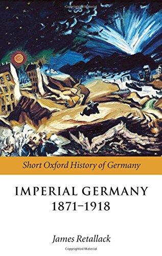 Cover: Short Oxford History of Germany: Imperial Germany 1871 – 191
