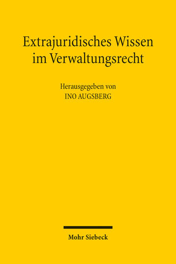 Cover: Extrajuridisches Wissen im Verwaltungsrecht