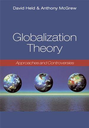 Cover: Globalization Theory: Approaches and Controversies