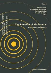 Cover: The Plurality of Modernity: Decentring Sociology