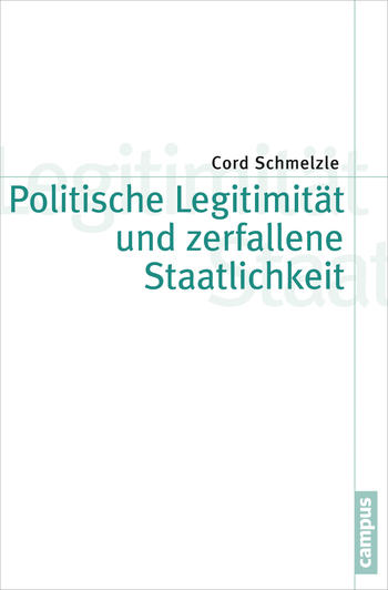 Cover: Politische Legitimität und zerfallene Staatlichkeit