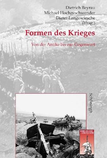 Cover: Formen des Krieges. Von der Antike bis zur Gegenwart