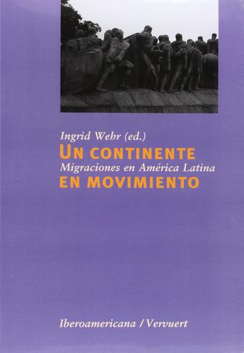 Cover: Un continente en movimiento. Migraciones en América Latina