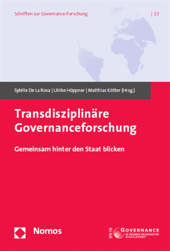 Cover: Transdisziplinäre Governanceforschung. Gemeinsam hinter den Staat blicken