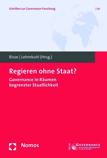 Cover: Regieren ohne Staat? Governance in Räumen begrenzter Staatlichkeit