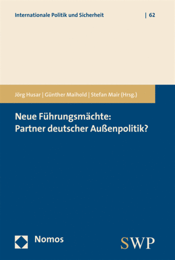 Cover: Neue Führungsmächte: Partner deutscher Außenpolitik?