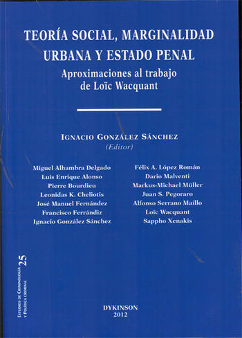 Cover: Teoría social, marginalidad urbana y estado penal: aproximaciones al trabajo de Loïc Wacquant