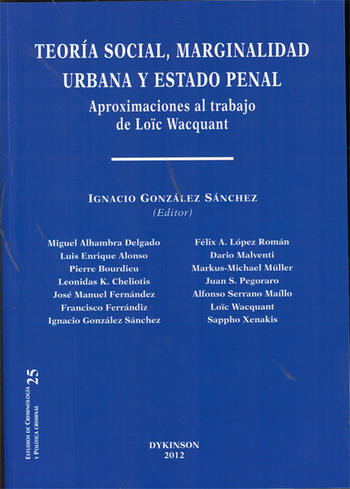 Cover: Teoría social, marginalidad urbana y estado penal: aproximaciones al trabajo de Loïc Wacquant