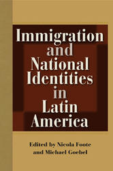 Cover: Immigration and National Identities in Latin America