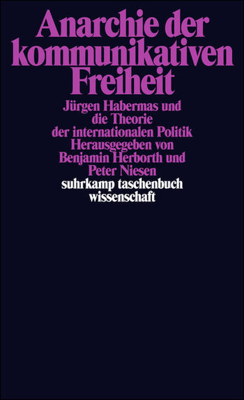 Cover: Anarchie der kommunikativen Freiheit - Jürgen Habermas und die Theorie der internationalen Politik