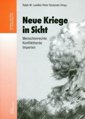 Cover: Neue Kriege in Sicht. Menschenrechte, Konfliktherde, Imperien