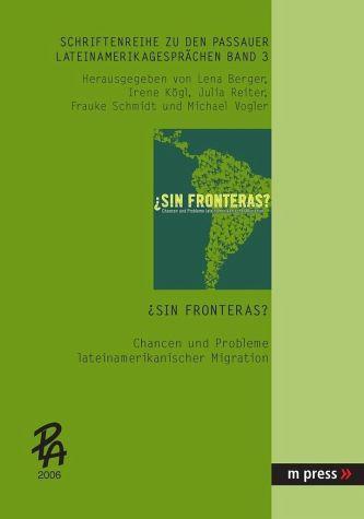 Cover: ¿Sin fronteras? Chancen und Probleme lateinamerikanischer Migration