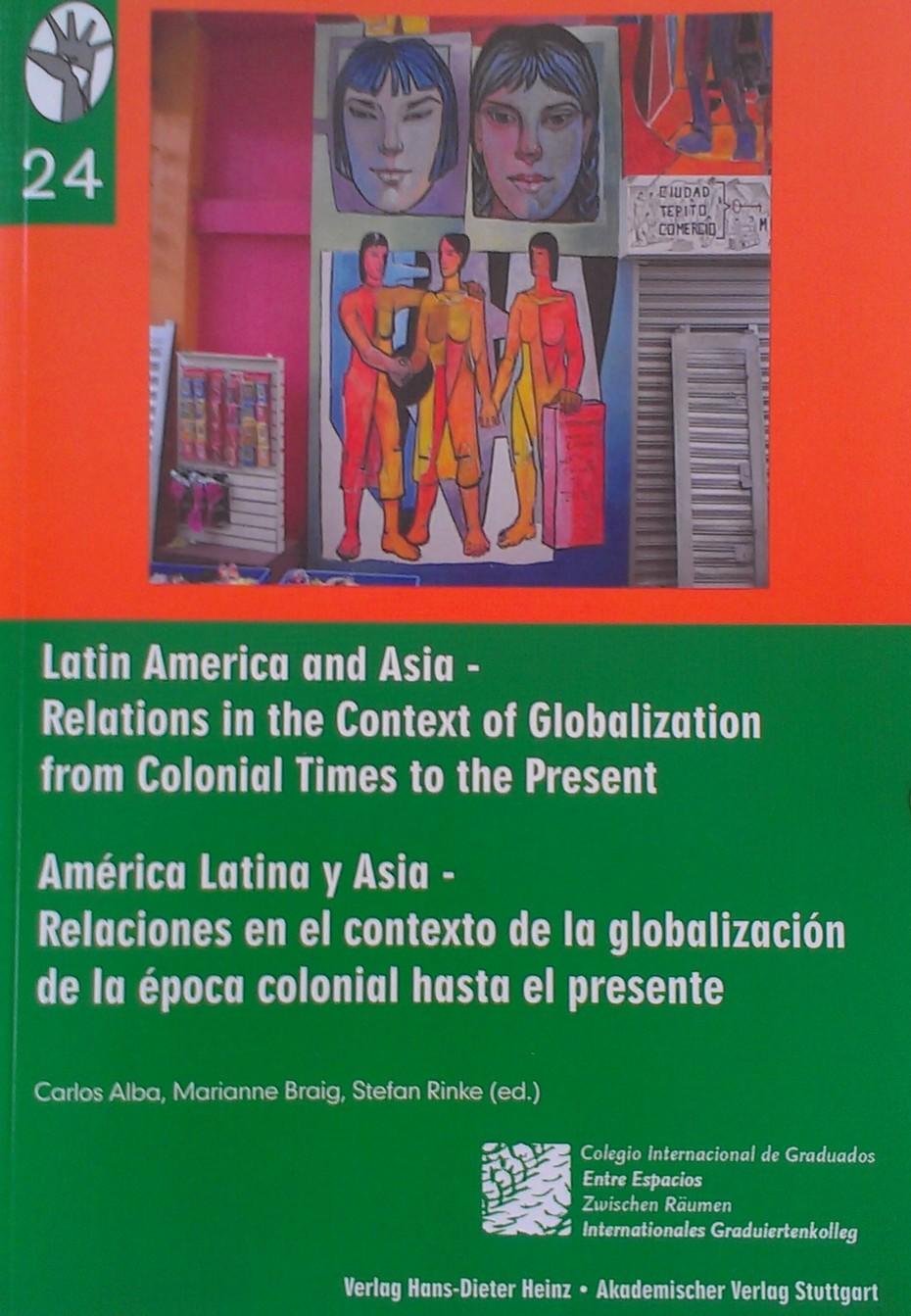 braig_rinke_alba_Latin America and Asia - relations in the context of globalization from colonial Times to the present