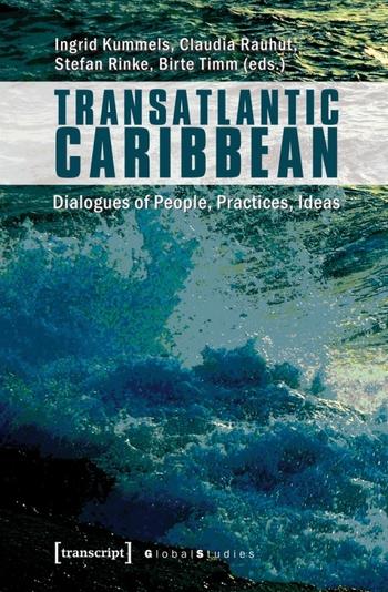 Cover: Transatlantic Caribbea Dialogues of People, Practice, Ideas