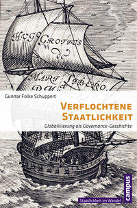 Cover: Verflochtene Staatlichkeit. Globalisierungsgeschichte als Governance-Geschichte